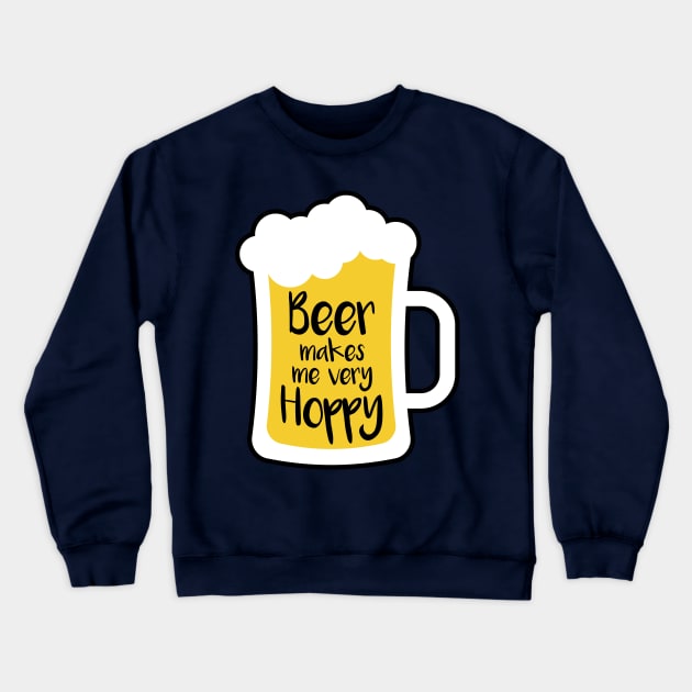 Beer Makes Me Hoppy Crewneck Sweatshirt by oddmatter